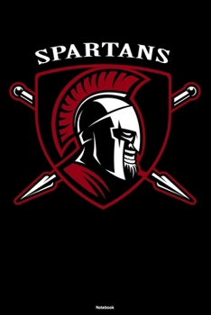 Paperback Spartans Notebook: Spartan Warrior Journal Ancient Soldier Fitness & Training Composition Book Workout Gift Book