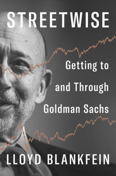 Hardcover Streetwise: Getting to and Through Goldman Sachs Book