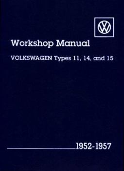 Paperback Workshop Manual: Volkswagen Types 11, 14, and 15 : 1952-1957 Book