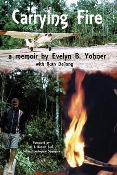 Paperback Carrying Fire: A Memoir by Evelyn B. Yohner [Large Print] Book