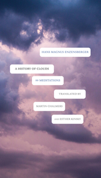 Paperback A History of Clouds: 99 Meditations Book