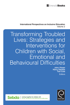 Hardcover Transforming Troubled Lives: Strategies and Interventions for Children with Social, Emotional and Behavioural Difficulties Book