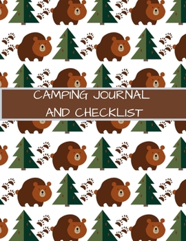 Paperback Camping Journal and Checklist: A Campsite Log for Outdoor Enthusiasts. Prompted Pages and Checklists to Record Your Memories and Ensure You Have Ever Book