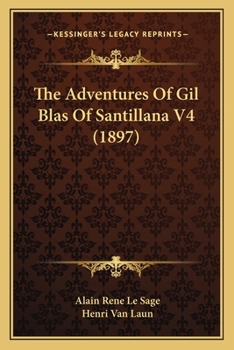 Paperback The Adventures Of Gil Blas Of Santillana V4 (1897) Book