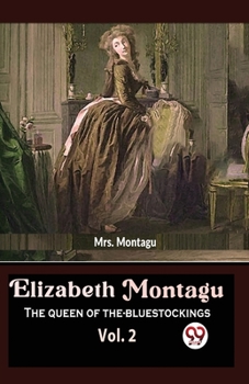 Paperback Elizabeth Montagu The Queen Of The- Bluestockings vol.2 Book