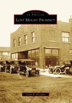 Lost Mount Prospect (Images of America: Illinois) - Book  of the Images of America: Illinois