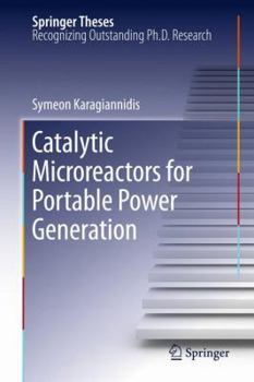 Catalytic Microreactors for Portable Power Generation - Book  of the Springer Theses