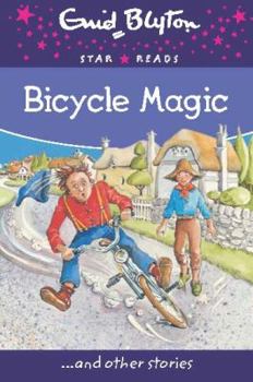 Bicycle Magic and Other Stories (Enid Blyton's Popular Rewards Series VI) - Book  of the Popular Rewards