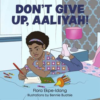 Paperback Don't Give Up, Aaliyah! Book