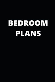 Paperback 2020 Daily Planner Funny Theme Bedroom Plans Black White 388 Pages: 2020 Planners Calendars Organizers Datebooks Appointment Books Agendas Book