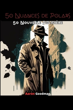 Paperback 50 Nuances de Polars: 50 Histoire Courte ( Facile à lire) [French] [Large Print] Book