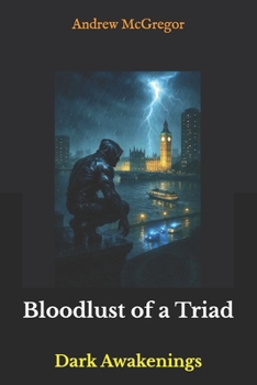Paperback Bloodlust of a Triad: Dark Awakenings Book