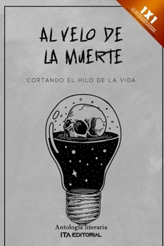 Paperback Al velo de la muerte: Cortando el hilo de la vida [Spanish] Book