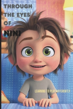 Paperback "Through the Eyes of Nini: Learning to Play Differently and Embrace Our Superpowers" Book