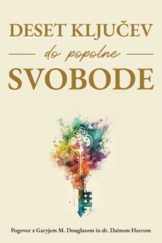 Paperback Deset klju&#269;ev do popolne svobode (Slovenian) [Slovenian] Book