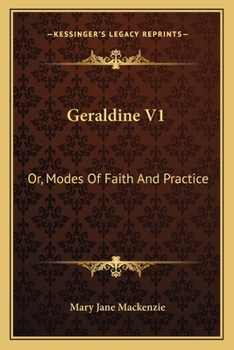 Paperback Geraldine V1: Or, Modes Of Faith And Practice Book