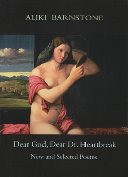 Paperback Dear God, Dear Dr. Heartbreak: New and Selected Poems Book