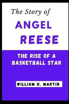 The Story of Angel Reese: The Rise Of a Basketball Star