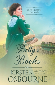 Betty's Books - Book #4 of the Clover Creek Caravan