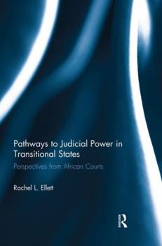 Paperback Pathways to Judicial Power in Transitional States: Perspectives from African Courts Book