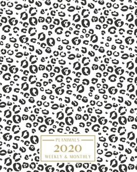 Paperback 2020: Weekly and Monthly Planner/Calendar Jan 2020 - Dec 2020 Black and White Leopard Print Book