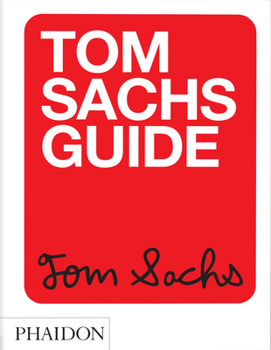 Paperback Tom Sachs Guide Book
