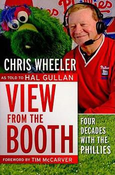 Hardcover View from the Booth: Four Decades with the Phillies Book