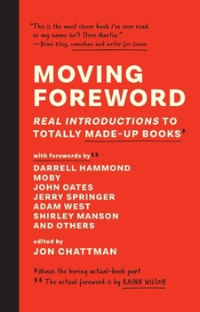 Hardcover Moving Foreword: Real Introductions to Totally Made-Up Books Book