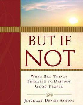 Hardcover But If Not:: When Bad Things Threaten to Destroy Good People, Vol. 1 Book
