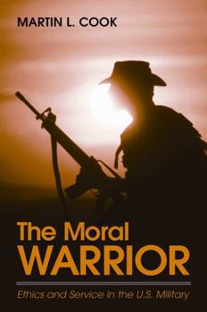 Hardcover The Moral Warrior: Ethics and Service in the U.S. Military Book