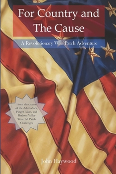 Paperback For Country and The Cause: A Revolutionary War Patch Adventure Book