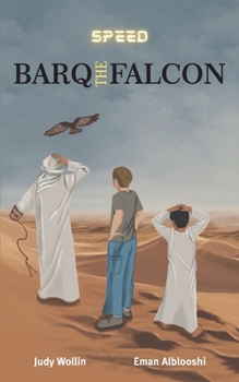 Barq the Falcon: A Desert Adventure of Falconry and Friendship