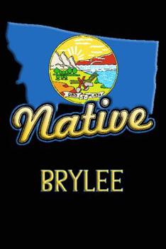 Paperback Montana Native Brylee: College Ruled Composition Book