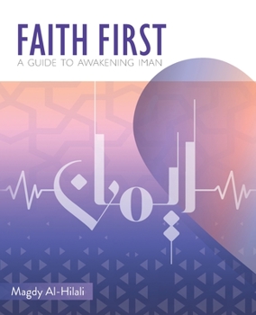 Paperback Faith First: A Guide to Awakening Iman Book