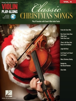 Misc. Classic Christmas Songs: Violin Play-Along Volume 6 - Book with Access to Online Audio Recordings Book