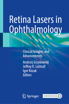 Hardcover Retina Lasers in Ophthalmology: Clinical Insights and Advancements Book