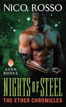 Nights of Steel: The Ether Chronicles - Book #4 of the Ether Chronicles