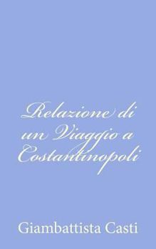 Paperback Relazione di un Viaggio a Costantinopoli [Italian] Book