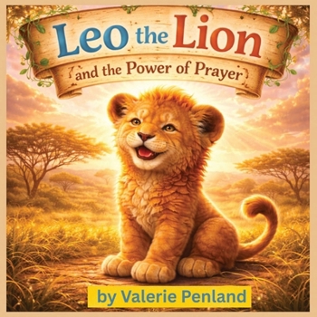 Leo the Lion and the Power of Prayer