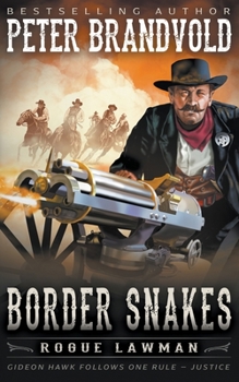 Border Snakes: A Classic Western - Book #5 of the Rogue Lawman