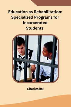 Paperback Education as Rehabilitation: Specialized Programs for Incarcerated Students Book