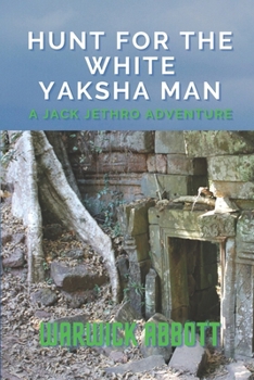 Paperback Jack Jethro's Hunt For The White Yaksha Man Book