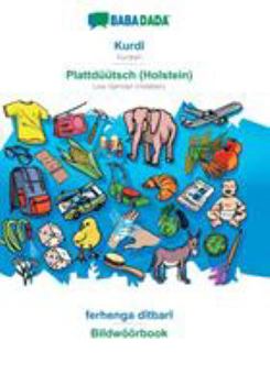 Paperback Kurdî - Plattdüütsch (Holstein), ferhenga dîtbarî: BABADADA Kurdish - Low German (Holstein), visual dictionary [Kurdish] Book