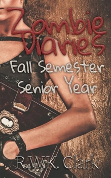 Zombie Diaries: Fall Semester, Senior Year - Book #5 of the Mavis Saga