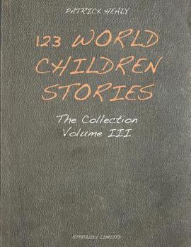 Paperback 123 World Children Stories: The Collection - Volume 3 Book