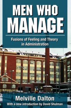 Hardcover Men Who Manage: Fusions of Feeling and Theory in Administration Book