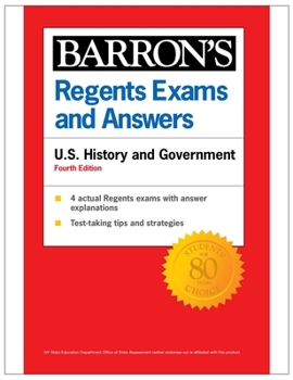 Regents Exams and Answers: U.S. History and Governent, Fourth Edition (Barron's New York Regents)