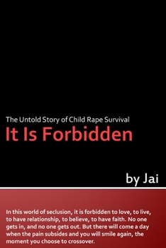 Paperback It Is Forbidden: The Untold Story of Child Rape Survival Book