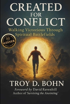 Paperback Created for Conflict: Walking Victorious Through Spiritual Battlefields Book