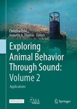 Exploring Animal Behavior Through Sound: Volume 2: Applications